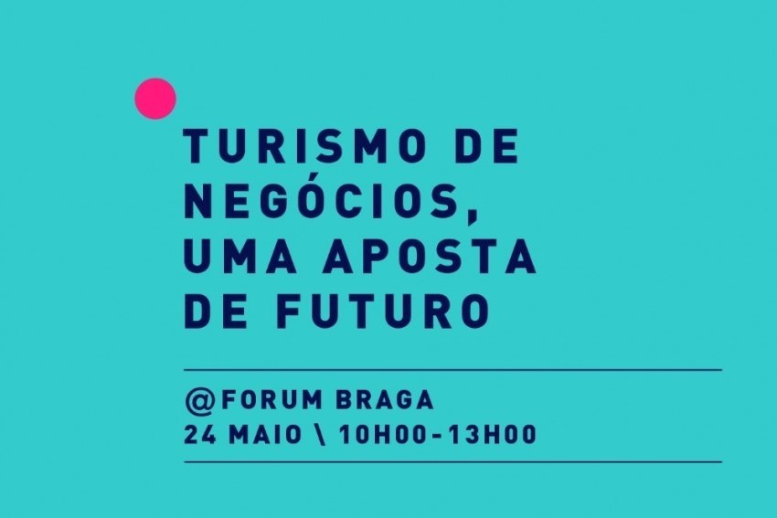 Turismo de Negócios em análise na Semana da Economia de Braga