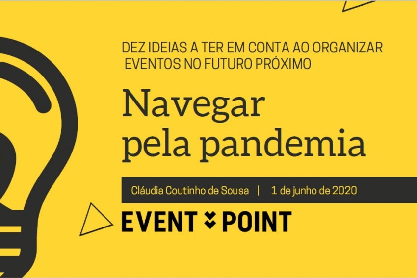 E-book: 'Navegar pela pandemia: Dez ideias a ter em conta ao organizar eventos no futuro próximo'